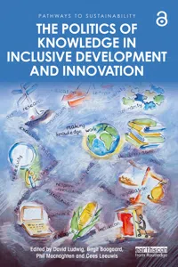 The Politics of Knowledge in Inclusive Development and Innovation_cover