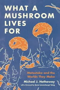 What a Mushroom Lives For_cover