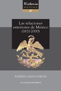 Historia mínima de las relaciones exteriores de México, 1821-2000_cover