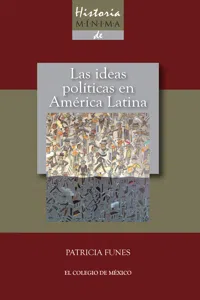 Historia mínima de las ideas políticas en América Latina_cover