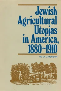 Jewish Agricultural Utopias in America, 1880-1910_cover