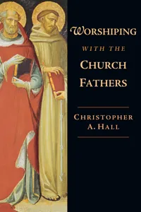 Worshiping with the Church Fathers_cover