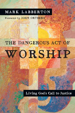 The Dangerous Act of Worship