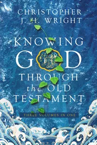 Knowing God Through the Old Testament_cover