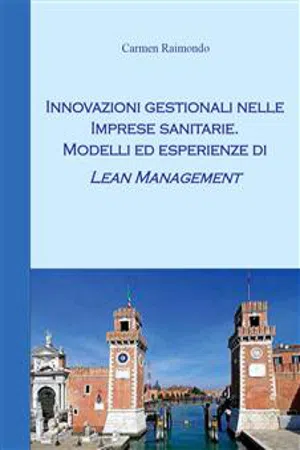 Innovazioni gestionali nelle imprese sanitarie. Modelli ed esperienze di Lean Management