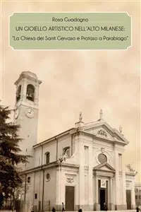 Un gioiello artistico nell'alto milanese: "La Chiesa dei Santi Gervaso e Protaso a Parabiago"_cover