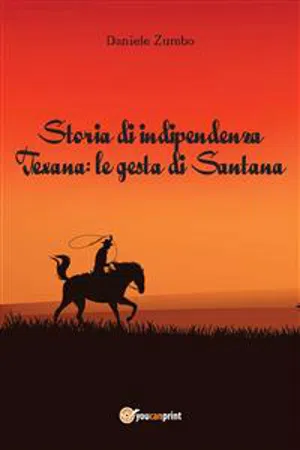 Storia di indipendenza Texana: le gesta di Santana