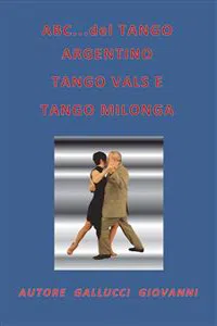 ABC...del TANGO ARGENTINO, TANGO VALS E TANGO MILONGA_cover