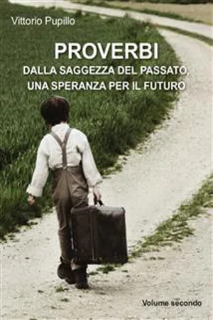 Proverbi dalla saggezza del passato, una speranza per il futuro