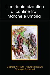 Il corridoio bizantino al confine tra Marche e Umbria_cover