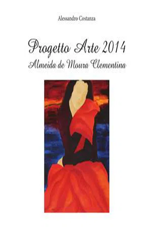 Progetto Arte 2014 - Almeida de Moura Clementina