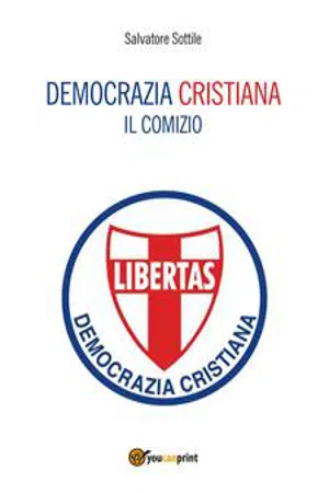 Democrazia Cristiana. Il comizio