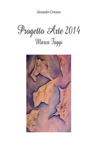 Progetto Arte 2014- Marco Faggi_cover