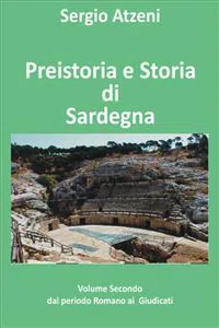 Preistoria e storia di Sardegna- Volume secondo- dal Periodo Romano ai Giudicati_cover