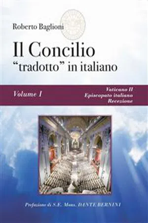 Il concilio "tradotto" in italiano. Vol. 1 Vaticano II, Episcopato italiano, recezione