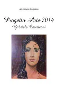 Progetto Arte 2014 – Gabriele Castriconi_cover