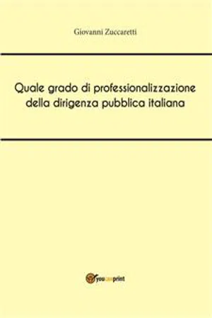 Quale grado di professionalizzazione della dirigenza pubblica italiana