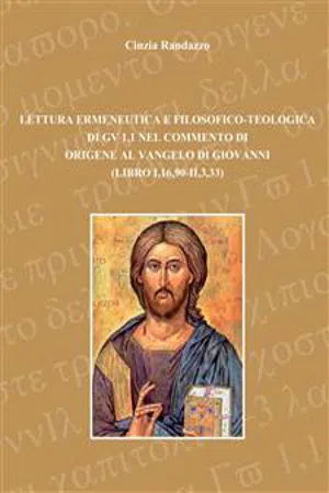 Lettura ermeneutica e filosofico-teologica di GV 1,1 nel commento di Origene al Vangelo di Giovanni (libro I,16,90-II,3,33)