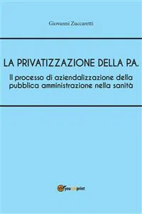 Il processo di aziendalizzazione della pubblica amministrazione nella sanità_cover