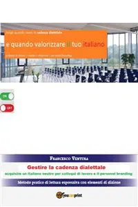 Gestire la cadenza dialettale - Per colloqui di lavoro e il personal branding_cover