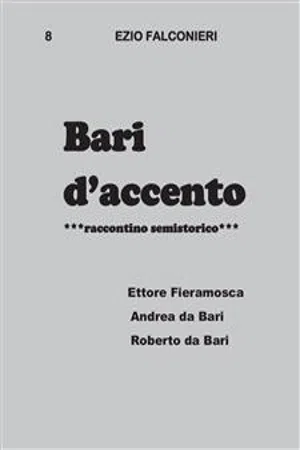 Bari d'accento 8  - Ettore Fieramosca, Andrea da Bari, Roberto da Bari