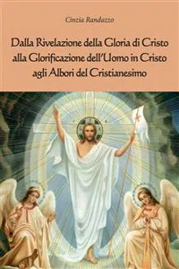 Dalla rivelazione di Cristo alla Glorificazione dell'uomo in Cristo agli albori del Cristianesimo_cover