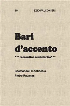 Bari d'accento  10  - Boemondo I d'Antiochia    Pietro Ravanas