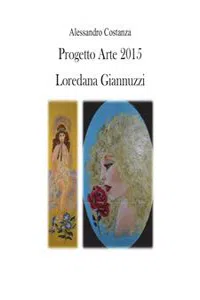 Progetto Arte 2015 - Loredana Giannuzzi_cover