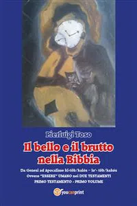 Il bello e il brutto nella Bibbia - Primo Testamento - Primo volume_cover