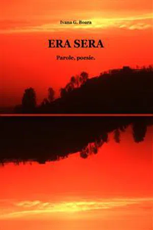 Era sera. Parole, poesie