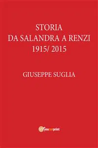 La storia da Salandra a Renzi 1915 - 2015_cover