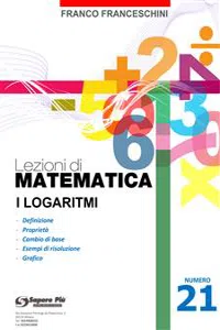 Lezioni di matematica 21 - I Logaritmi_cover