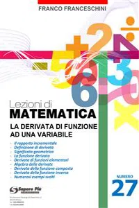 Lezioni di matematica 27 - La Derivata di Funzione ad una Variabile_cover
