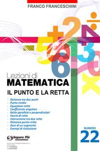 Lezioni di matematica 22 - Il Punto e la Retta_cover