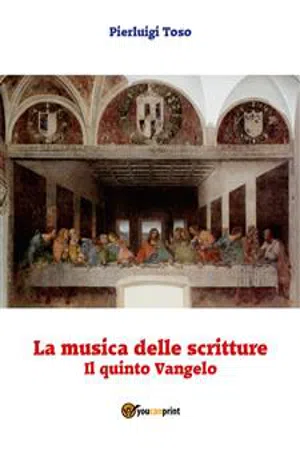 La musica delle scritture - Il quinto Vangelo