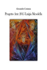 Progetto Arte 2015 - Luigia Mesolella_cover