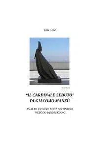 "Il cardinale seduto" di Giacomo Manzù - Analisi iconografica secondo il metodo Panofskiano_cover