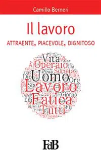 Il lavoro attraente, piacevole, dignitoso_cover