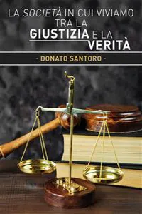 La società in cui viviamo tra la giustizia e la verità_cover