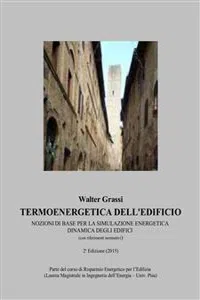 Termoenergetica dell'edificio - Nozioni di base per la simulazione energetica dinamica degli edifici_cover