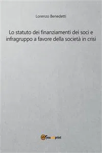 Lo statuto dei finanziamenti dei soci e infragruppo a favore della società in crisi_cover