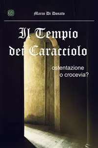 Il Tempio dei Caracciolo. Ostentazione o crocevia?_cover