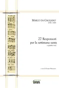 Marco da Gagliano. 27 Responsori per la settimana santa_cover