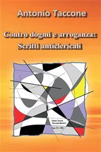 Contro dogmi e arroganza: scritti anticlericali_cover