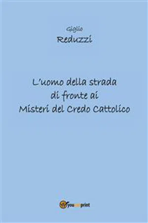 L'uomo della strada di fronte ai misteri del credo cattolico