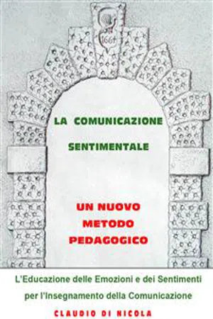 La comunicazione sentimentale. Un nuovo metodo pedagogico