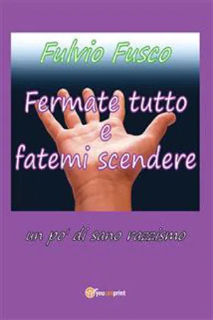 Fermate tutto e fatemi scendere