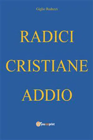 Radici cristiane addio