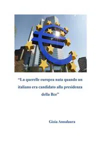 La querelle europea nata quando un italiano era candidato alla presidenza della Bce_cover