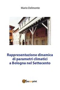 Rappresentazione dinamica di parametri climatici a Bologna nel Settecento_cover